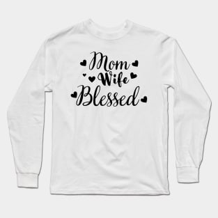 Mom Wife Blessed Design Long Sleeve T-Shirt